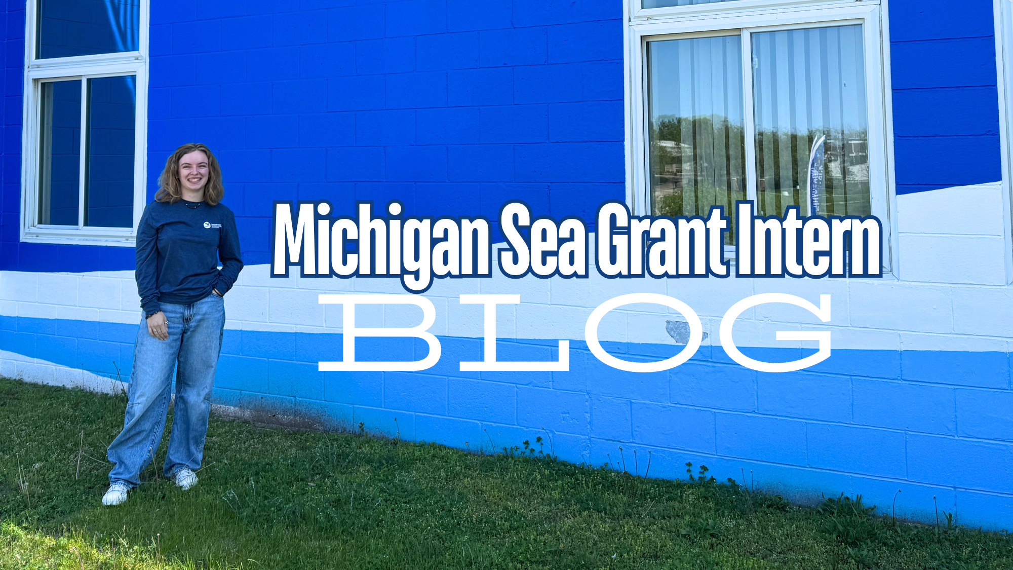 Michigan Sea Grant Intern Blog with Zoey Crossley
